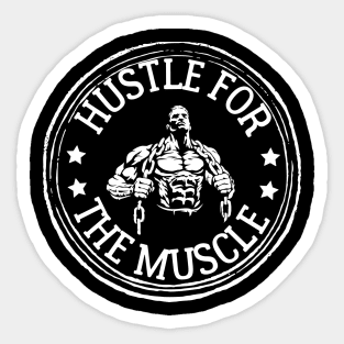 Hustle for the muscle. Sticker